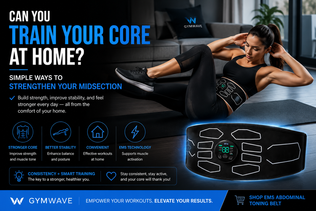 Can You Train Your Core at Home? Simple Ways to Strengthen Your Midsection