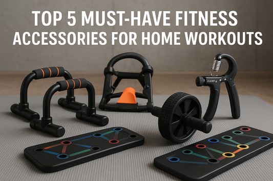 Top 5 Must-Have Fitness Accessories for Home Workouts